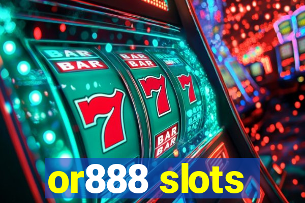 or888 slots