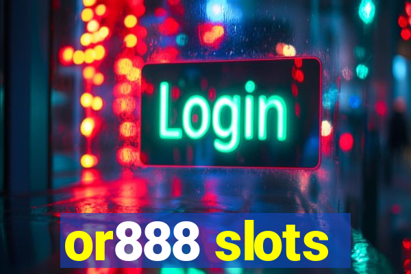 or888 slots