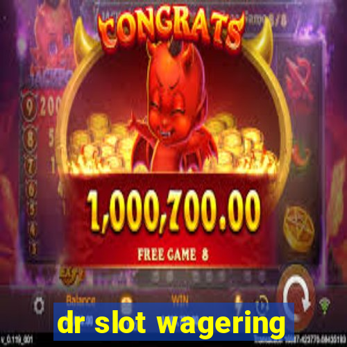 dr slot wagering