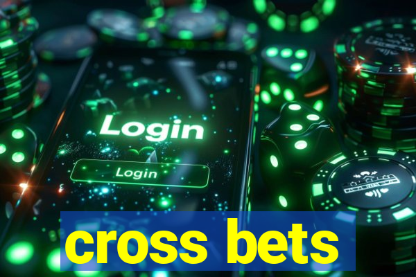 cross bets