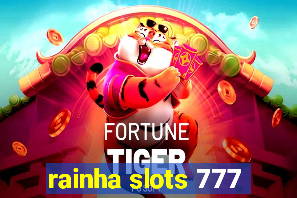 rainha slots 777