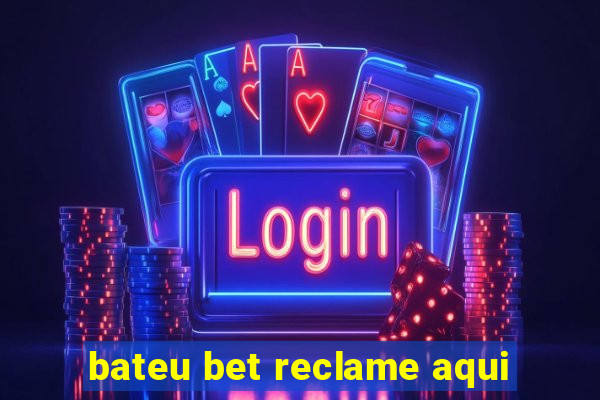 bateu bet reclame aqui