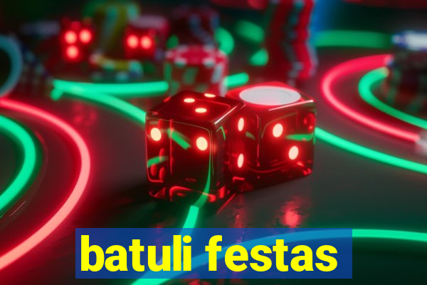 batuli festas