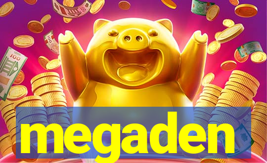 megaden