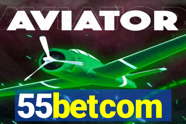 55betcom