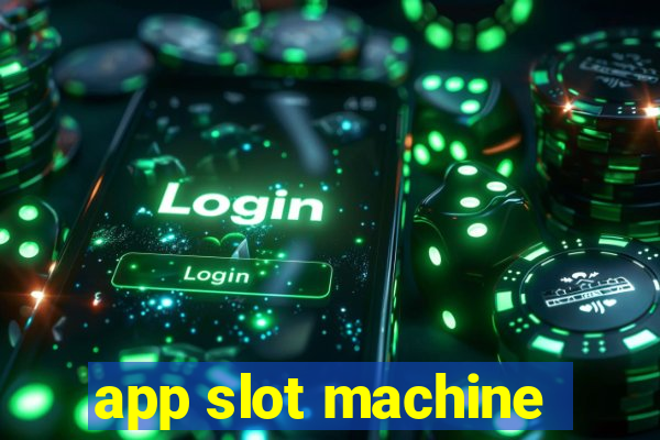 app slot machine