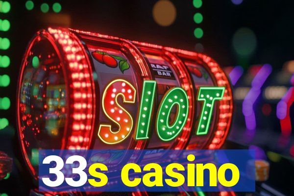 33s casino