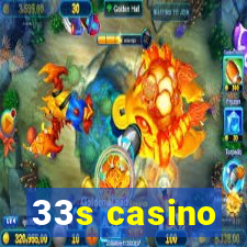 33s casino