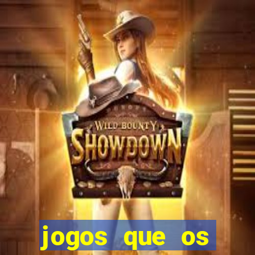 jogos que os famosos jogam para ganhar dinheiro