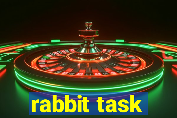 rabbit task