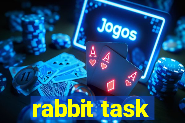 rabbit task