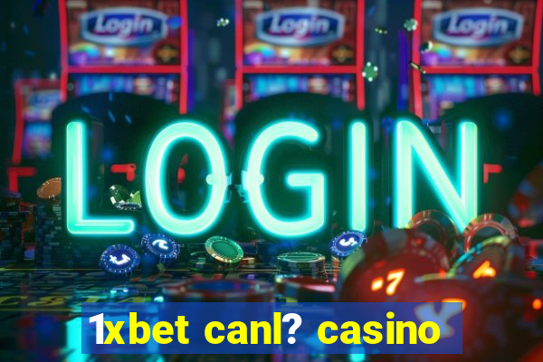 1xbet canl? casino