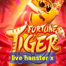 live hanster x