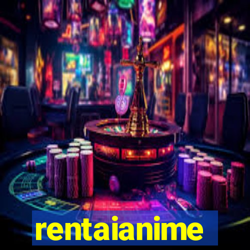 rentaianime