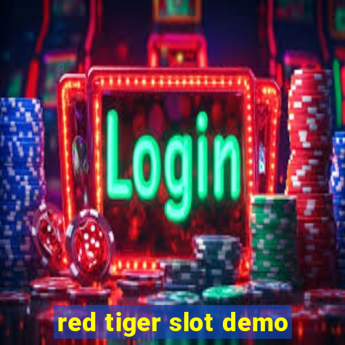 red tiger slot demo