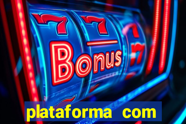 plataforma com bonus de cadastro sem deposito