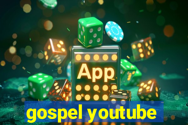 gospel youtube