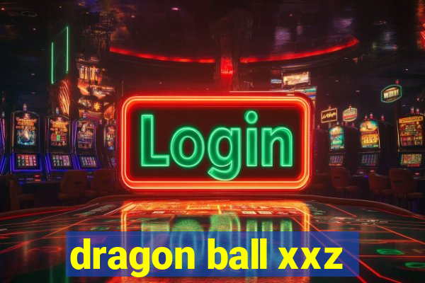 dragon ball xxz