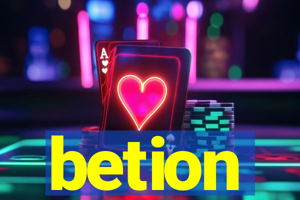 betion