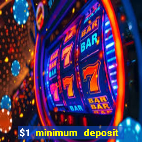 $1 minimum deposit casino canada