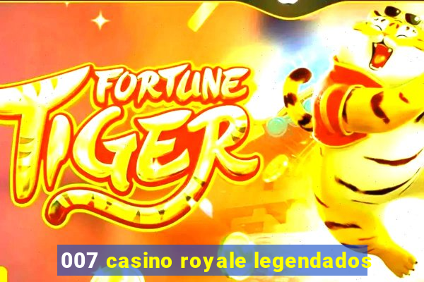 007 casino royale legendados