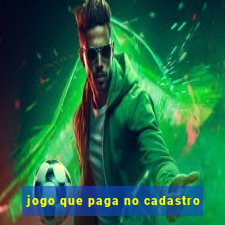 jogo que paga no cadastro