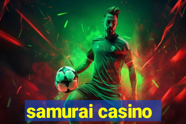 samurai casino