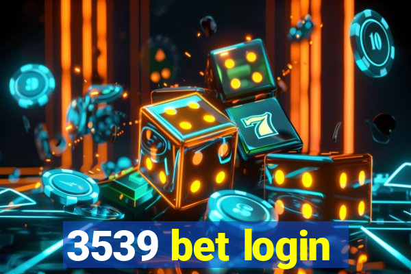 3539 bet login