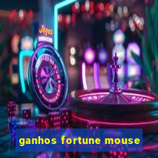 ganhos fortune mouse