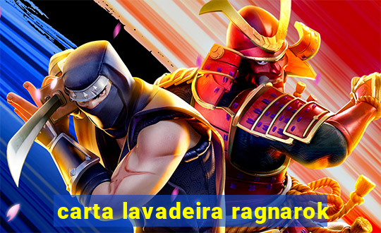 carta lavadeira ragnarok