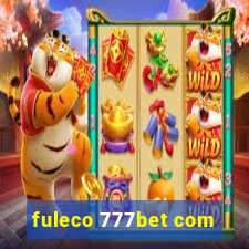 fuleco 777bet com