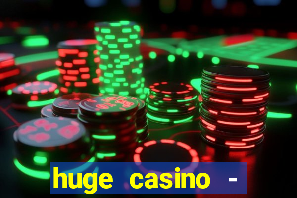 huge casino - jogos de cassino