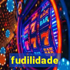 fudilidade