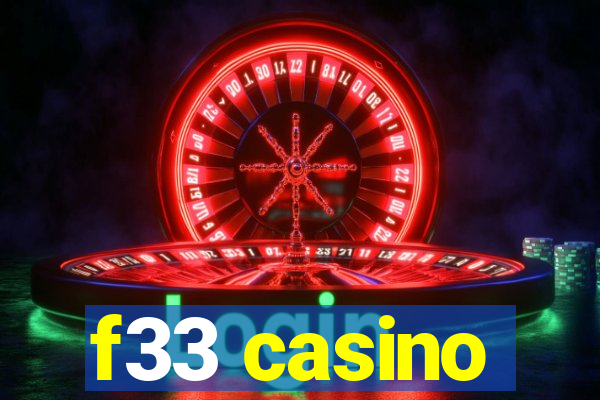 f33 casino