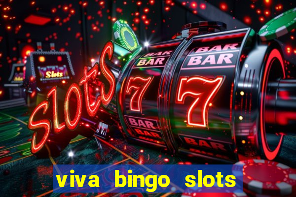 viva bingo slots casino gratis