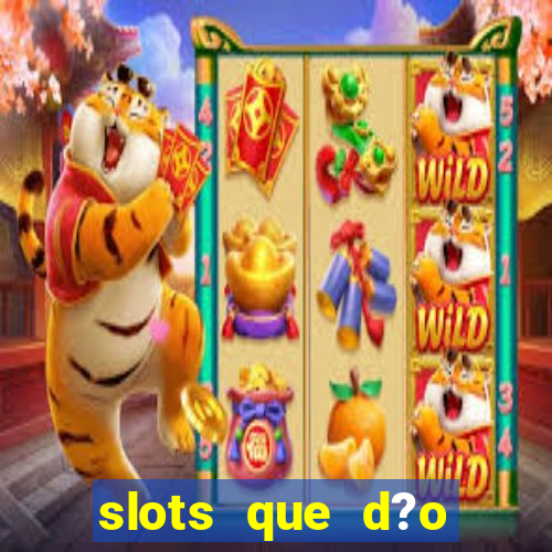 slots que d?o bonus no cadastro