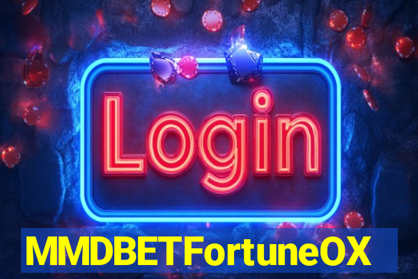 MMDBETFortuneOX