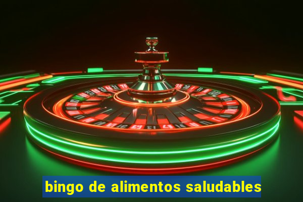 bingo de alimentos saludables