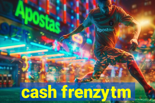 cash frenzytm