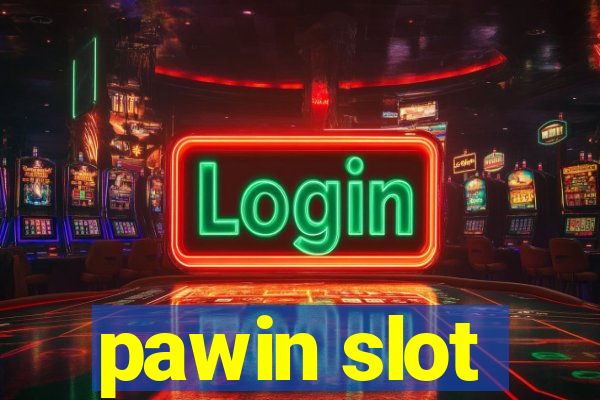 pawin slot