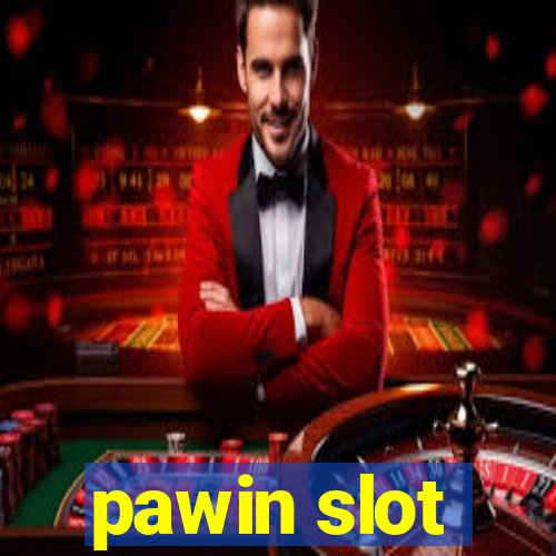 pawin slot