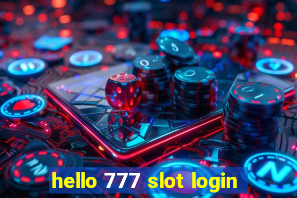 hello 777 slot login