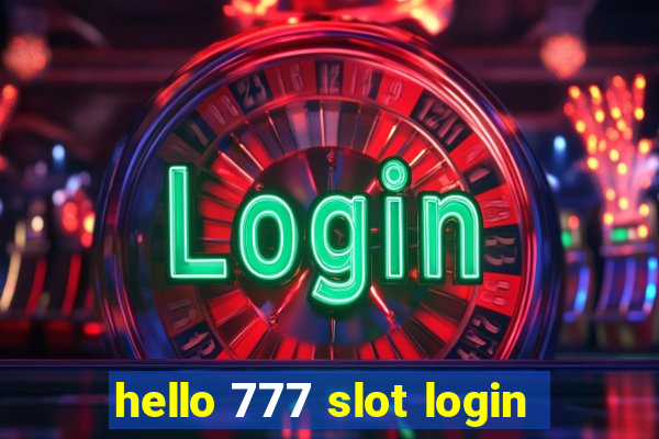 hello 777 slot login