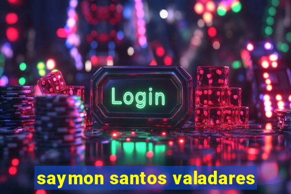 saymon santos valadares