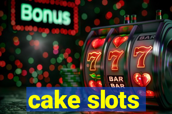 cake slots