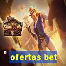 ofertas bet