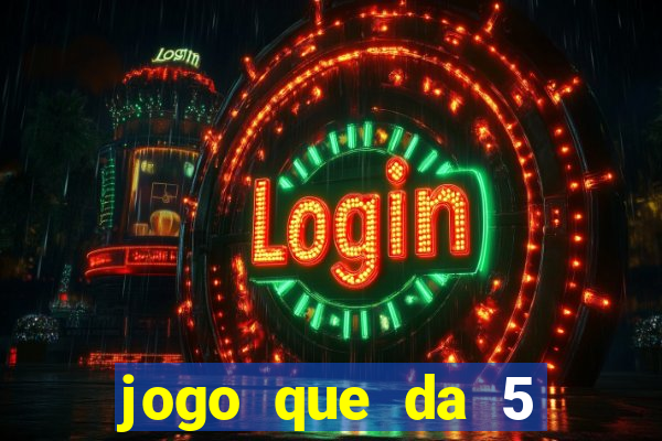 jogo que da 5 rodadas gratis