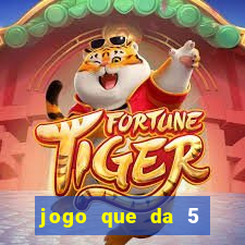 jogo que da 5 rodadas gratis