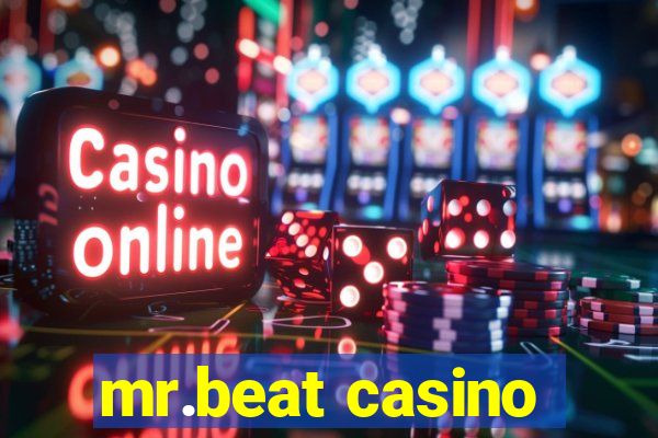 mr.beat casino