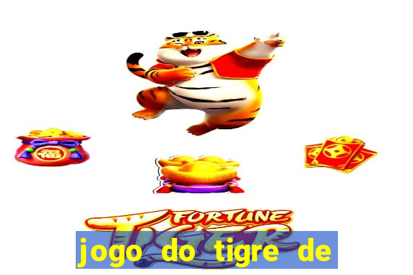 jogo do tigre de 10 reais